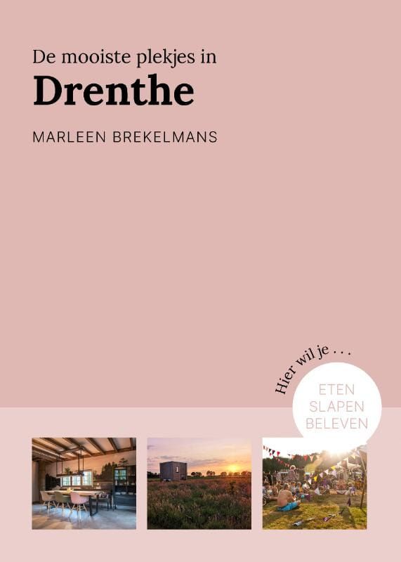 Marleen Brekelmans; De mooiste plekjes in Drenthe