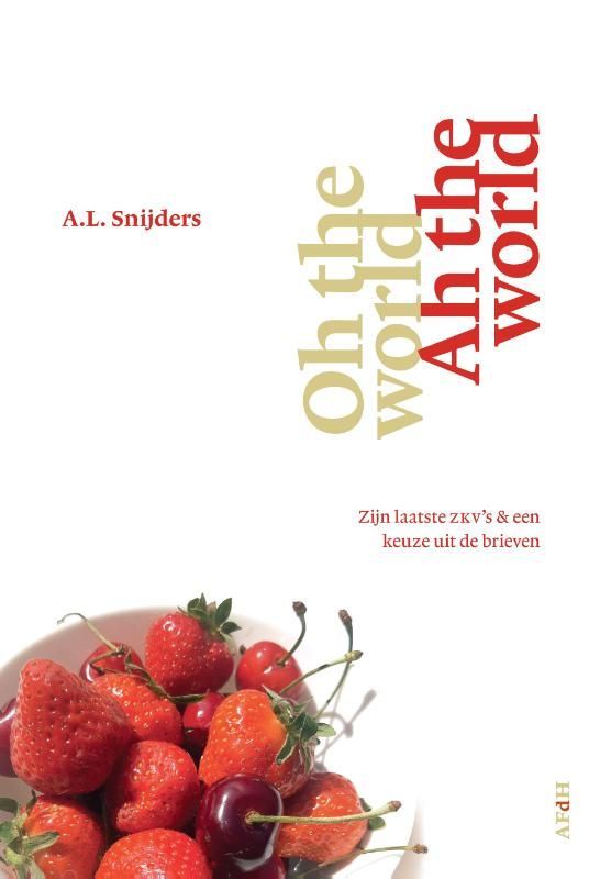 A.L. Snijders; Oh the world, ah the world