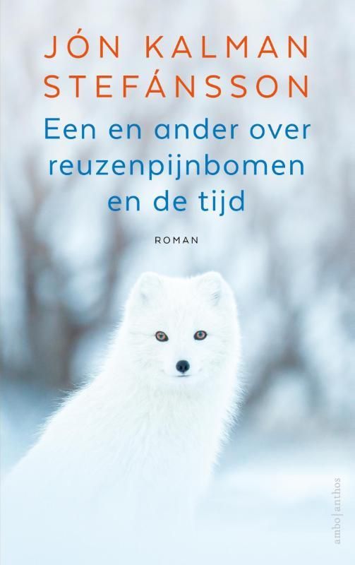 Jón Kalman Stefánsson; Een en ander over reuzenpijnbomen en de tijd