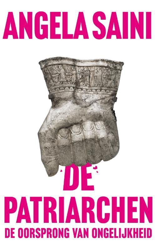 Angela Saini; De Patriarchen