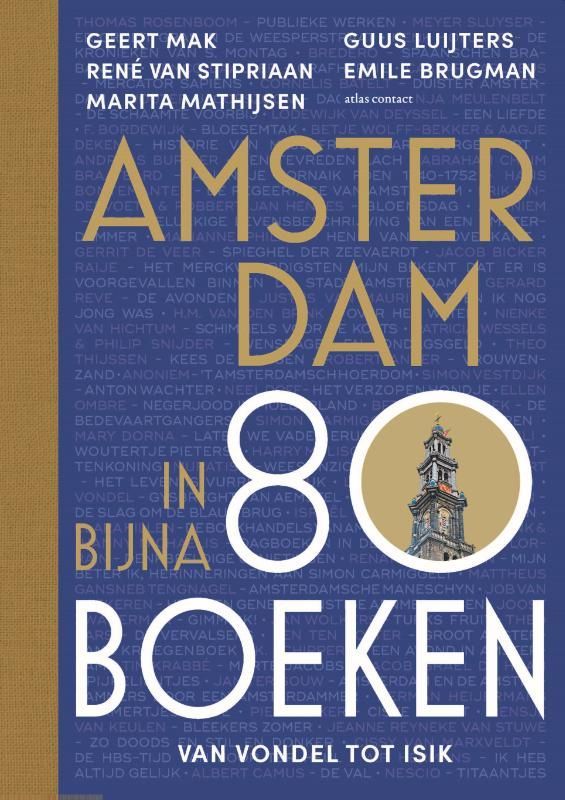 Geert Mak; Amsterdam in bijna 80 boeken