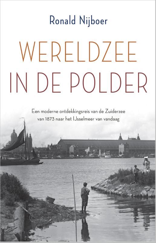 Ronals Nijboer; Wereldzee in de polder