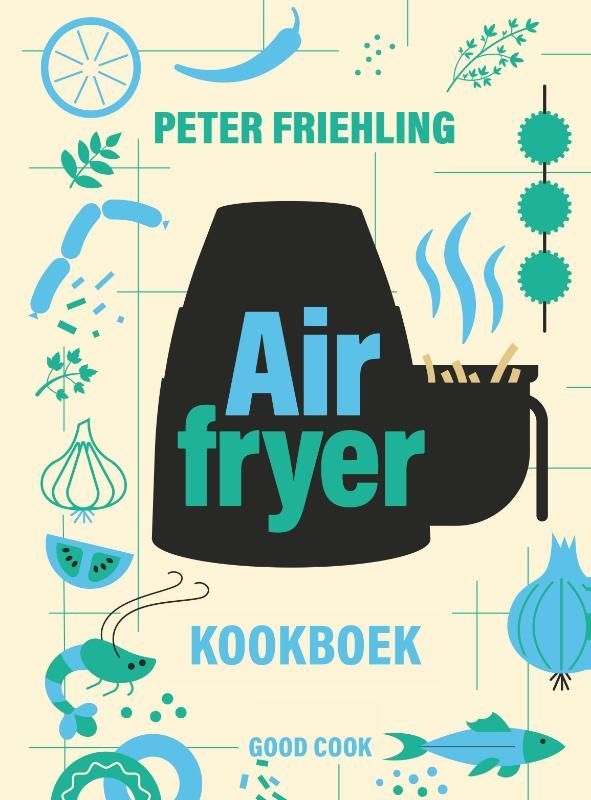 Peter Friehling; Airfryer kookboek