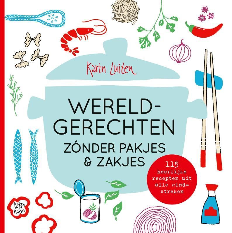 Karin Luiten; Wereldgerechten zónder pakjes & zakjes