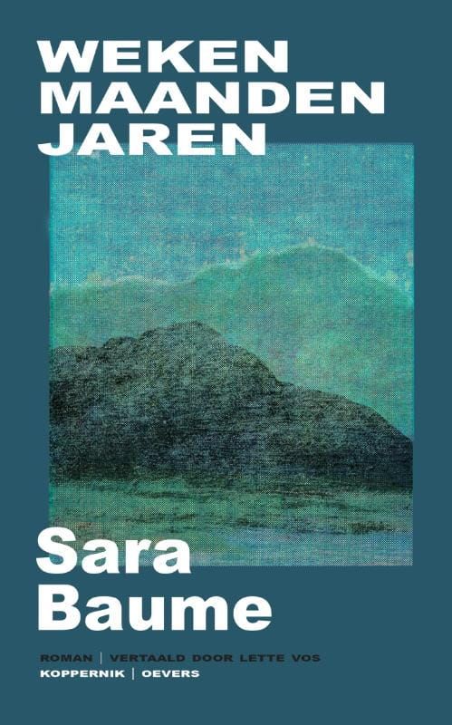 Sara Baume; Weken maanden jaren