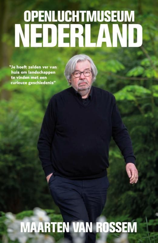 Maarten van Rossem; Openluchtmuseum Nederland
