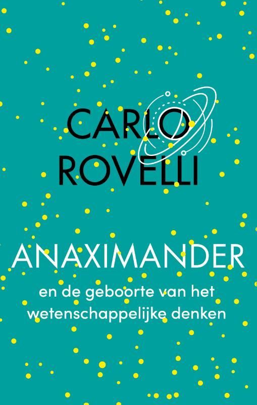 Carlo Rovelli; Anaximander en de geboorte van het wetenschappelijke denken