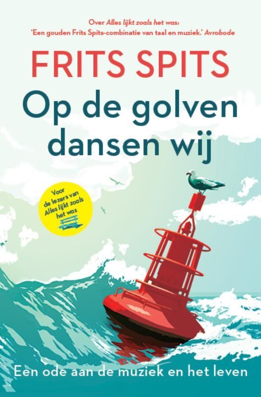 Frits Spits; Op de golven dansen wij