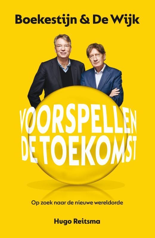Hugo Reitsma; Boekestijn & De Wijk voorspellen de toekomst