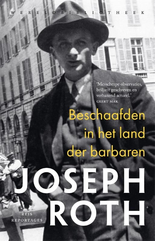 Joseph Roth; Beschaafden in het land der barbaren