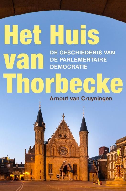 Arnout van Cruyningen; Het huis van Thorbecke