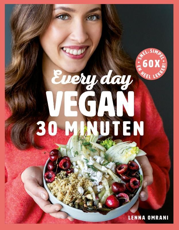 Lenna Omrani; Every Day Vegan in 30 minuten
