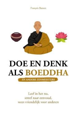 François Busson; Doe en denk als Boeddha (en andere zenmeesters)