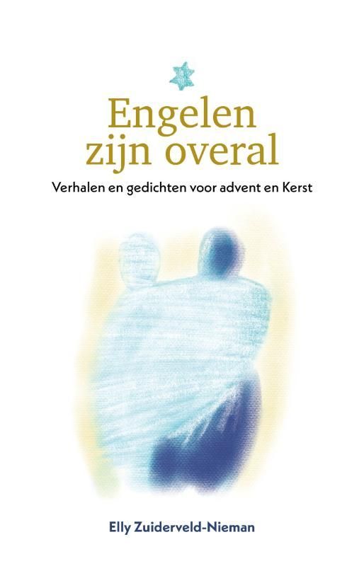 Elly Zuiderveld- Nieman; Engelen zijn overal