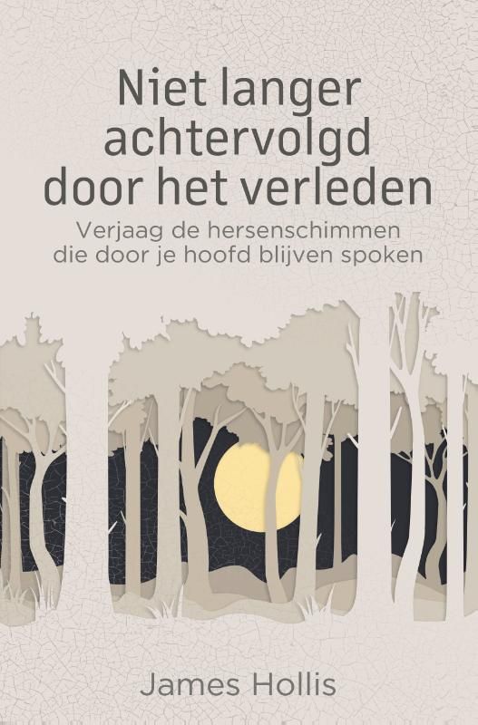 James Hollis; Niet langer achtervolgd door he verleden