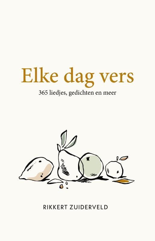 Elly Rikkert- Zuiderveld; Elke dag vers