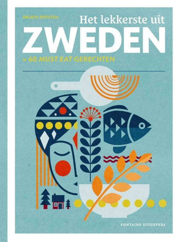Ingrid Hofstra; Het lekkerste uit Zweden