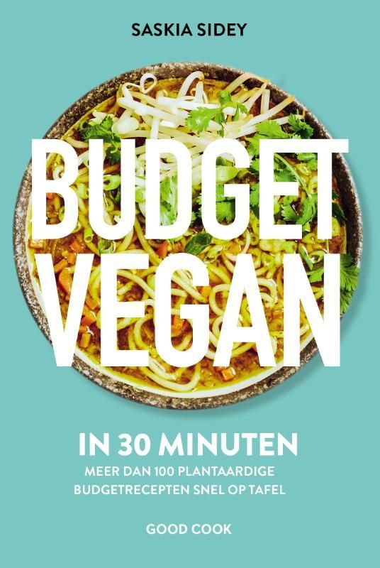 Saskia Sidey; Budget Vegan in 30 minuten