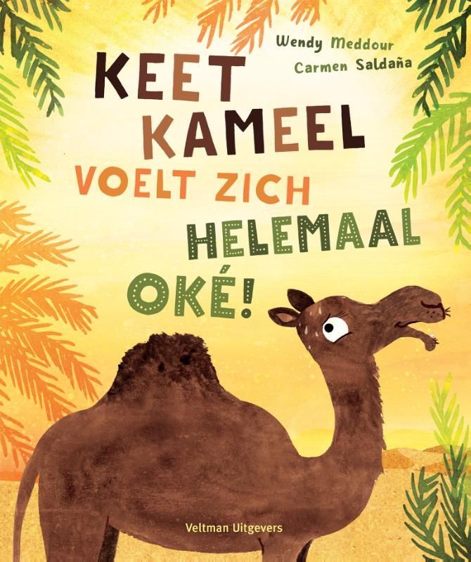 Wendy Meddour; Keet Kameel voelt zich helemaal oké!