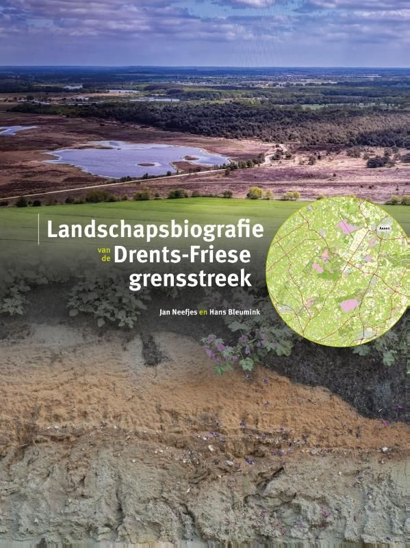 Jan Neefjes; Landschapsbiografie Drents-Friese grensstreek