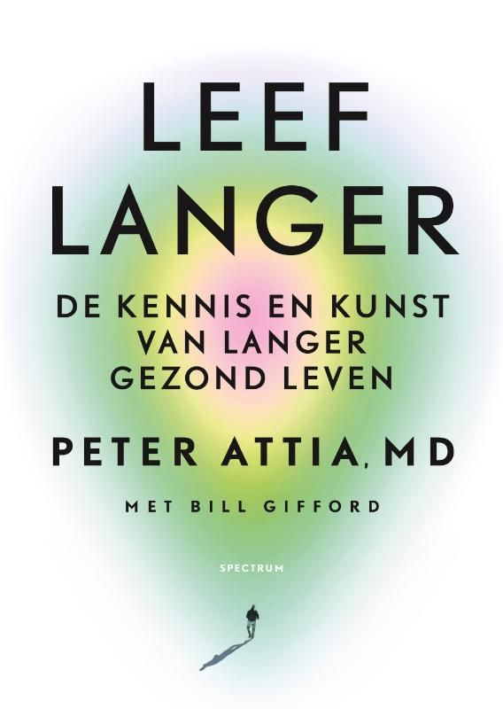 Peter Attia; Leef langer