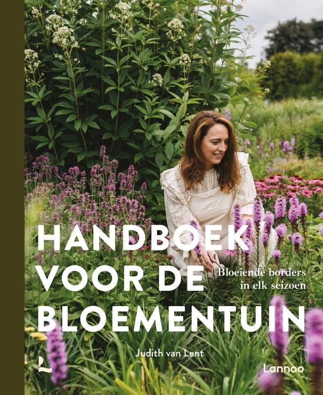 Judith van Lent; Handboek voor de bloementuin