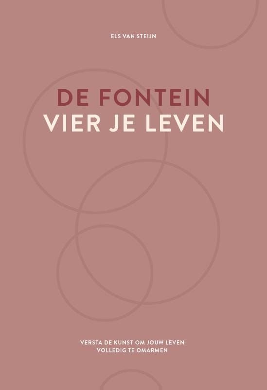 Els van Steijn; De fontein, vier je leven