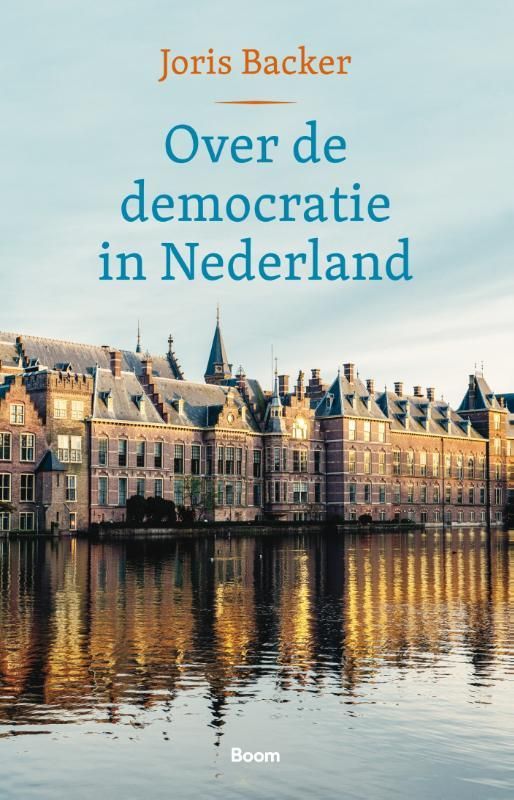 Joris Backer; Over de democratie in Nederland