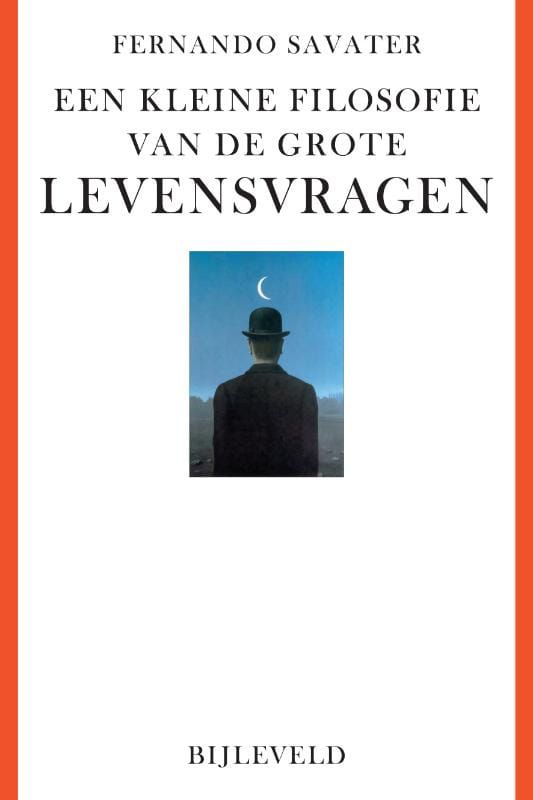 Fernando Savater; Een kleine filosofie van de grote levensvragen