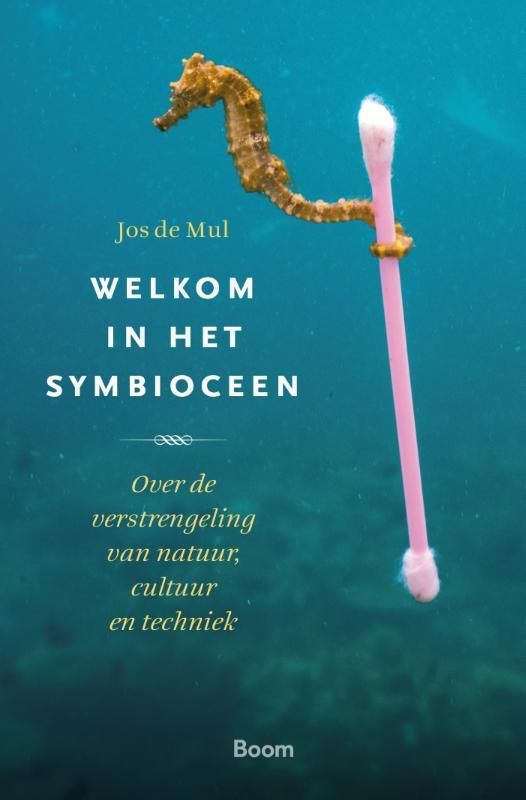 Jos de Mul; Welkom in het symbioceen