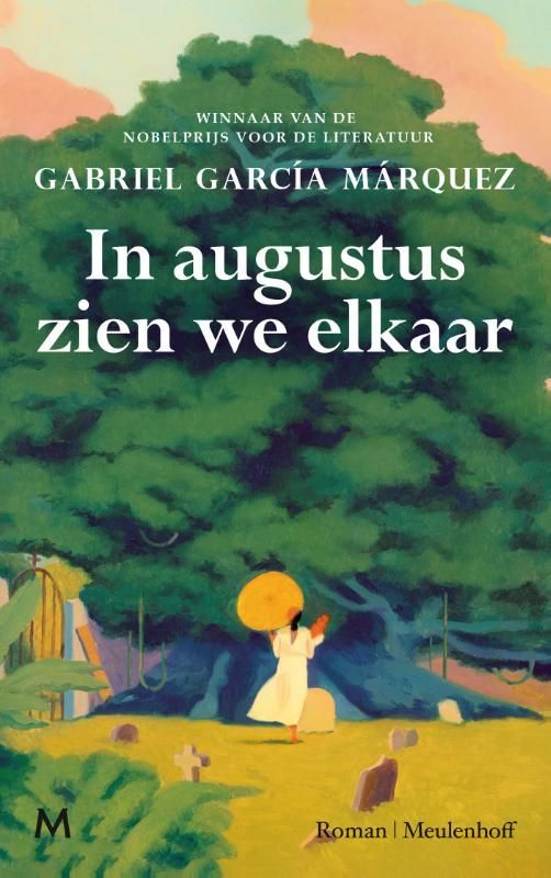Gabriel Garcia Márquez; In augustus zien we elkaar