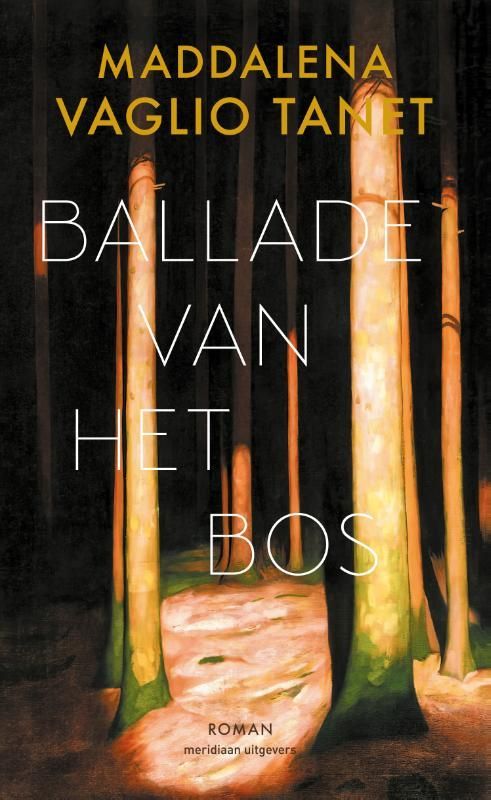 Maddalena Vaglio Tanet; Ballade van het bos