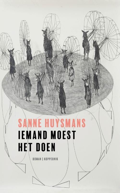 Sanne Huysmans; Iemand moest het doen