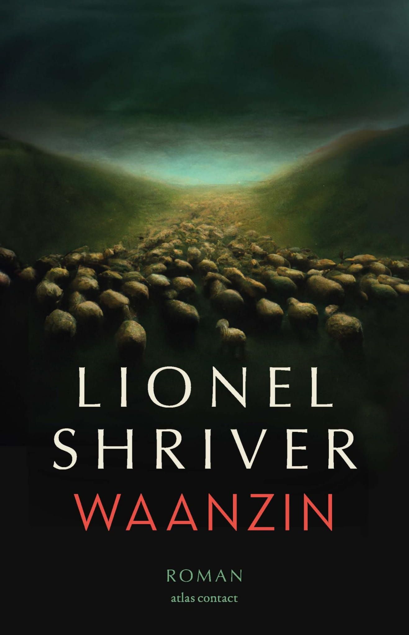 Lionel Shriver; Waanzin