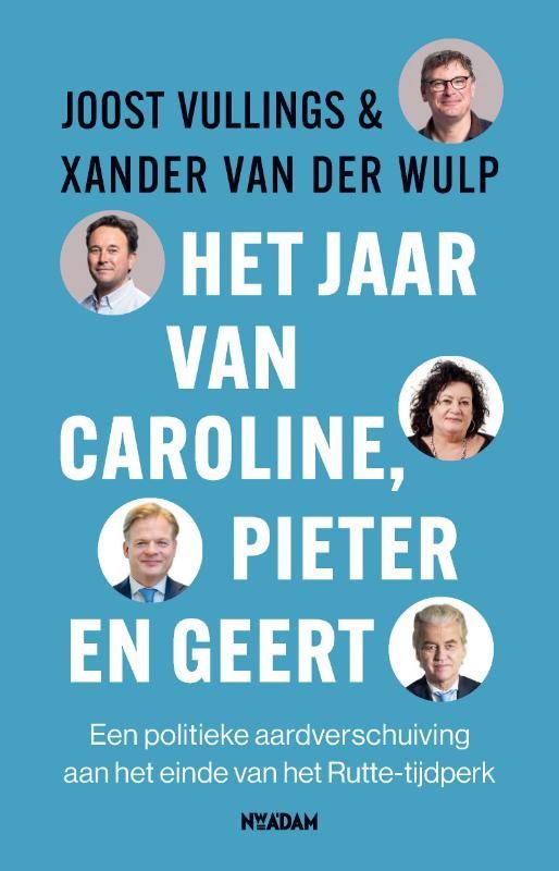 Joost Vullings; Het jaar van Caroline, Pieter en Geert