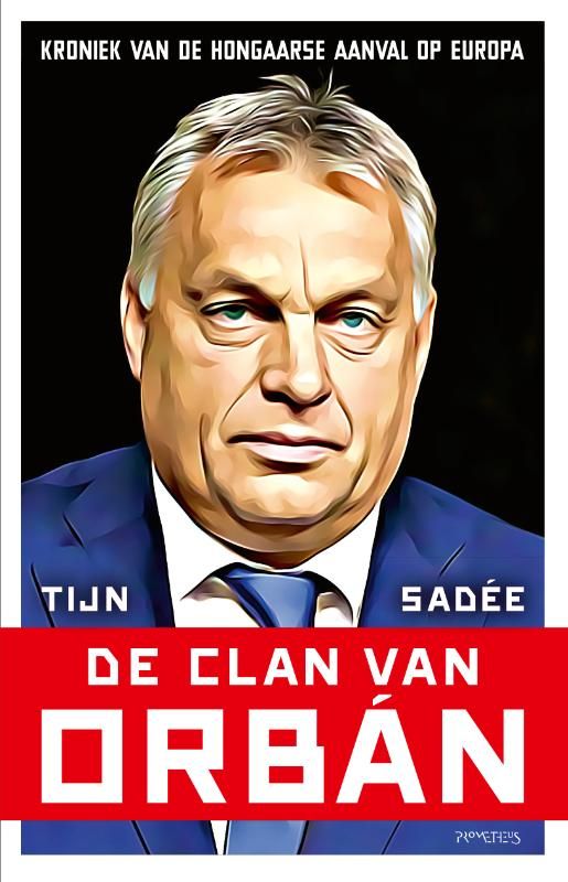 Tijn Sadée; De clan van Orbán