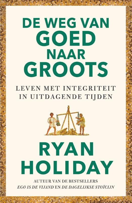 Ryan Holiday; De weg van goed naar groots