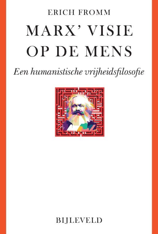 Erich Fromm; Marx' visie op de mens