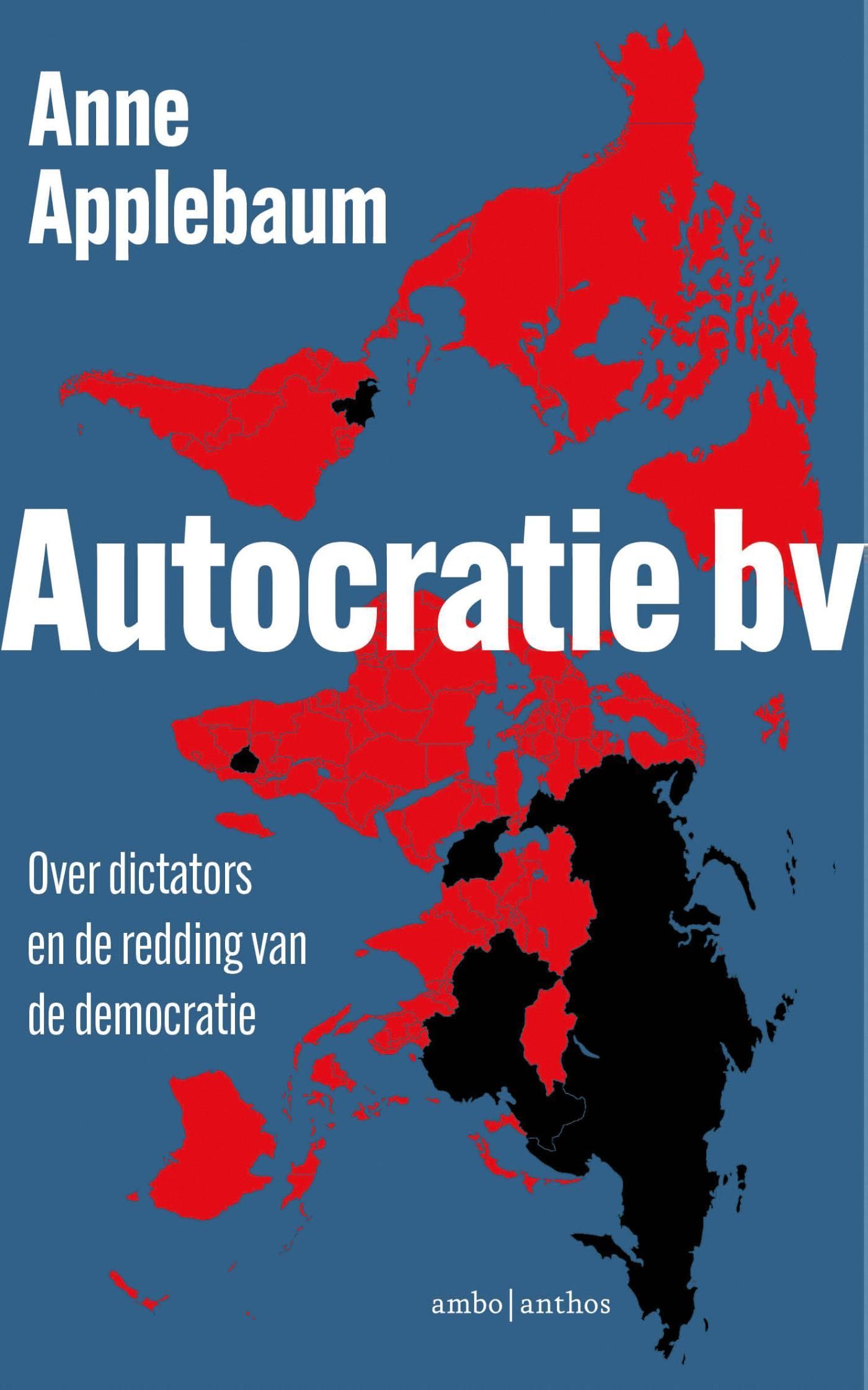Anne Applebaum; Autocratie bv