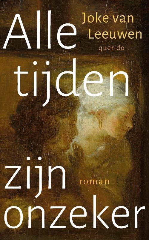 Joke van Leeuwen; Alle tijden zijn onzeker