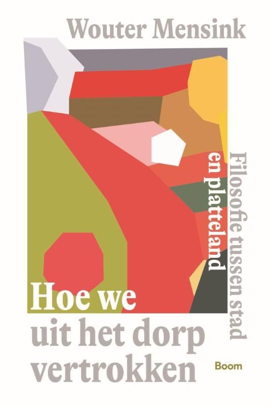 Wouter Mensink; Hoe we uit het dorp vertrokken
