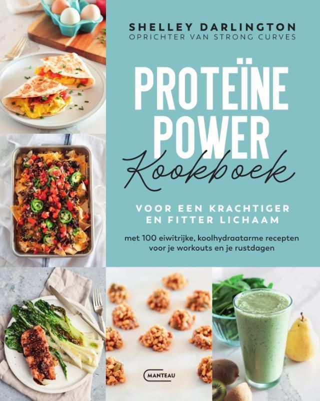 Shelley Darlington; Proteïne Power Kookboek voor een krachtiger en fitter lichaam