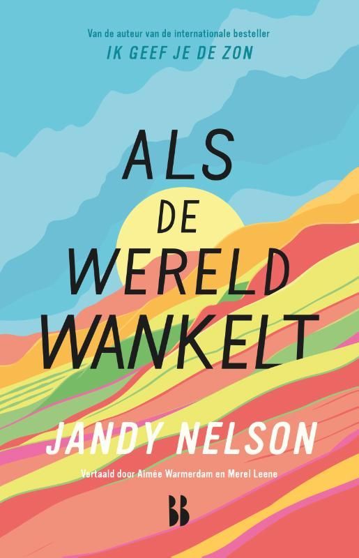 Jandy Nelson; Als de wereld wankelt