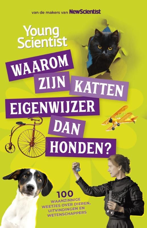 Redactie New Scientist; Waarom zijn katten eigenwijzer dan honden?