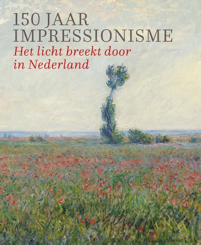 Fleur Roos Rosa de Carvalho; 150 jaar Impressionisme