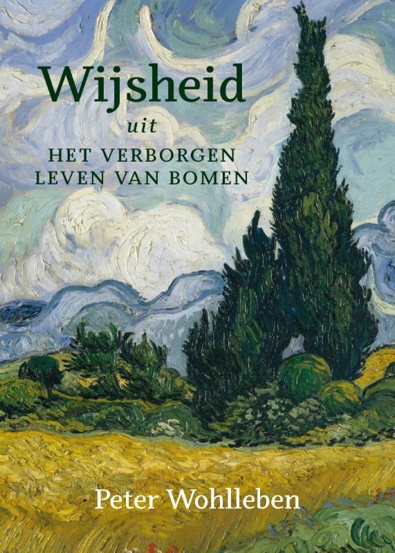 Peter Wohlleben; Wijsheid uit Het verborgen leven van bomen