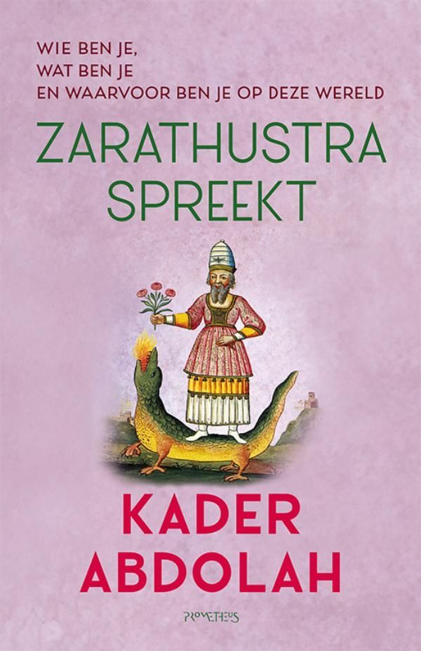 Kader Abdolah; Zarathustra spreekt