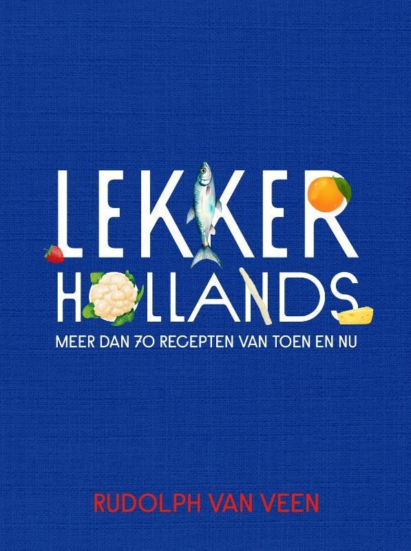 Rudolph van Veen; Lekker Hollands