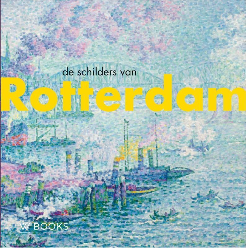 Werner van den Belt; De schilders van Rotterdam