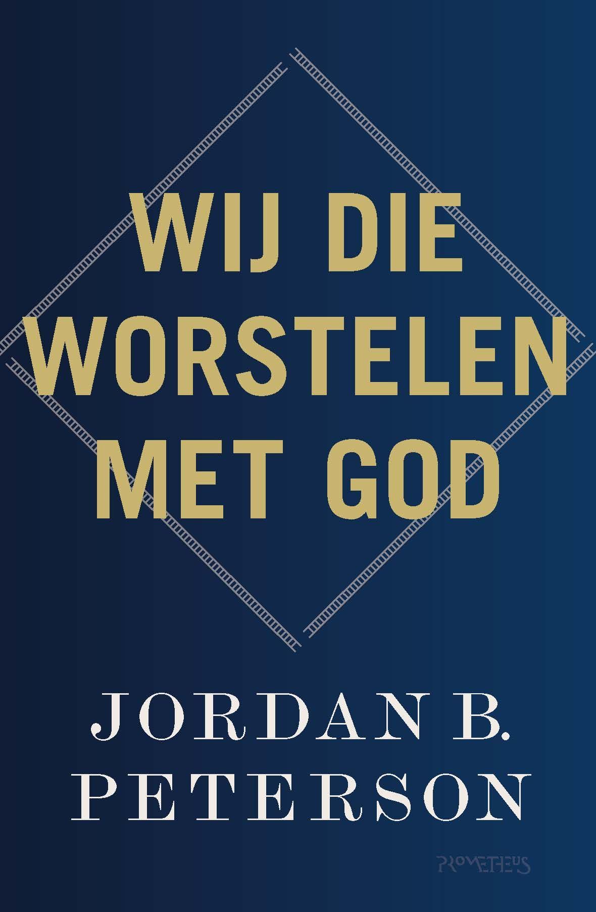Jordan B. Peterson; Wij die worstelen met God